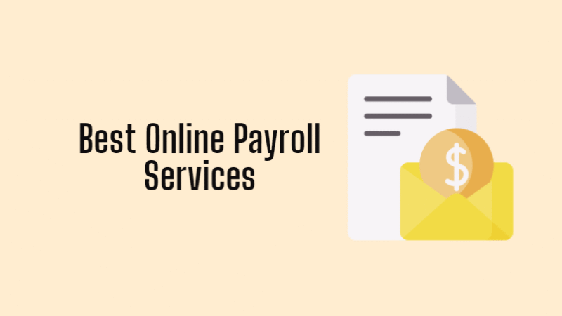 7 Best Online Payroll Services 2021 Really You Should Use It?