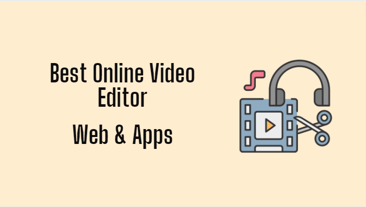 7 Best Online Video Editor of 2022 (Web & Apps) Really You Should Use It.