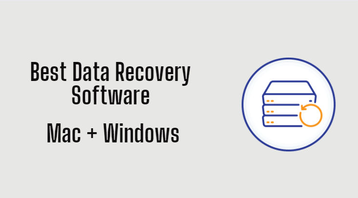 Best Data Recovery Software & (Mac + Windows)