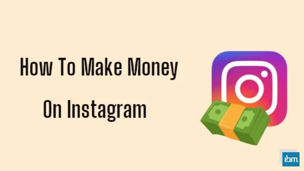 Proven Ways How To Make Money On Instagram