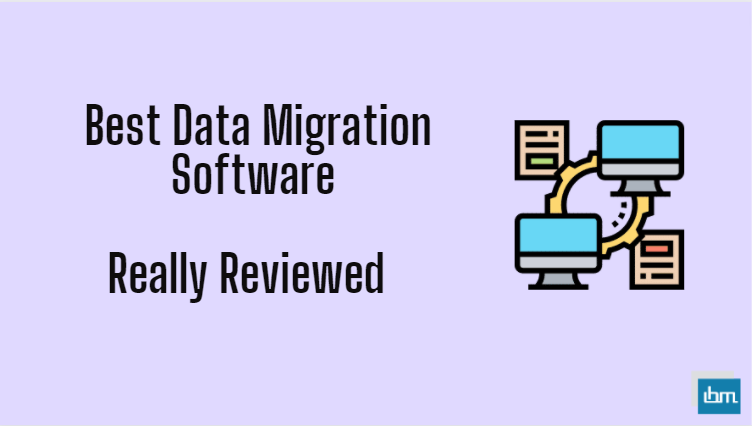 Best Data Migration Software