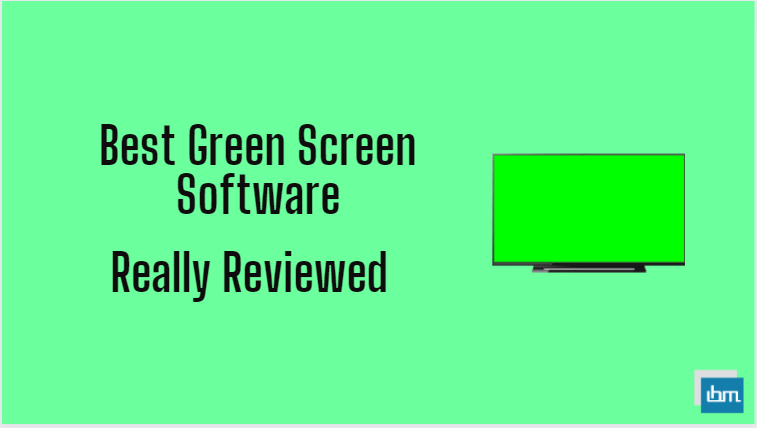 Best Green Screen Software