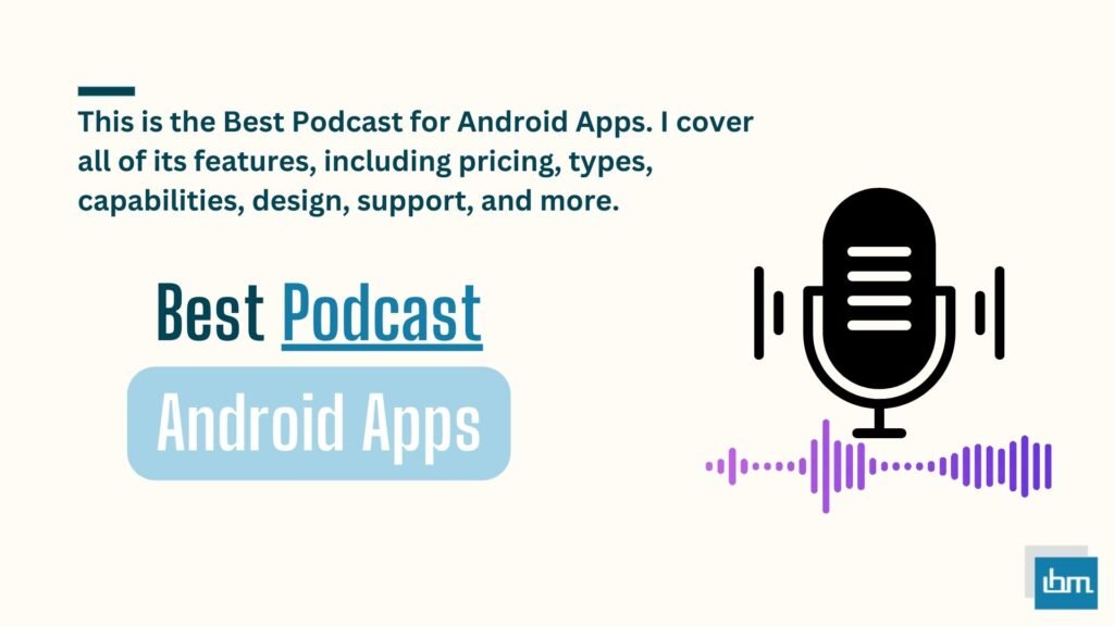 7 Best Podcast Apps for Android in 2025 – Listen to Engaging Podcasts Anytime