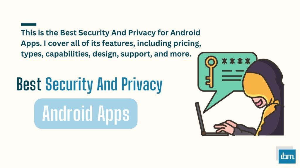 10 Best Security and Privacy Apps for Android in 2025 – Keep Your Data Safe