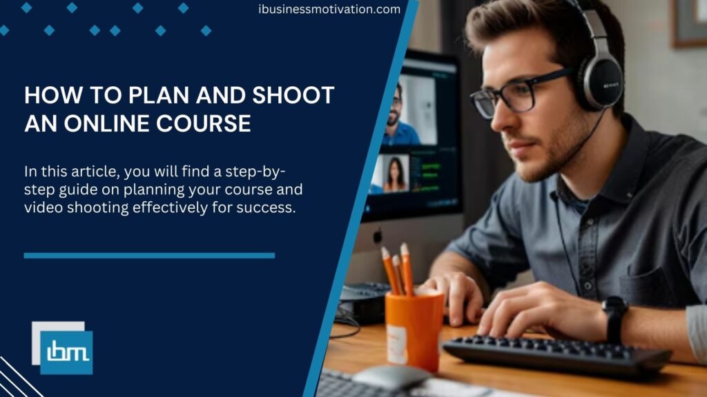 How to Plan and Shoot an Online Course Of 2024 (New Guide)