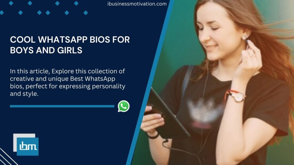 Cool WhatsApp Bios for Boys and Girls Latest Ideas for 2024