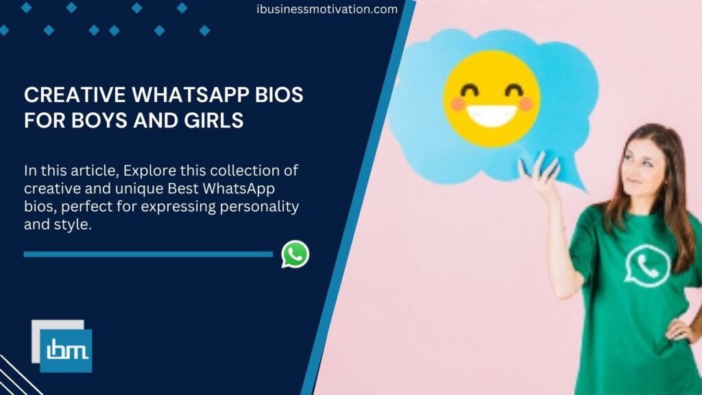 Creative WhatsApp Bios for Boys and Girls