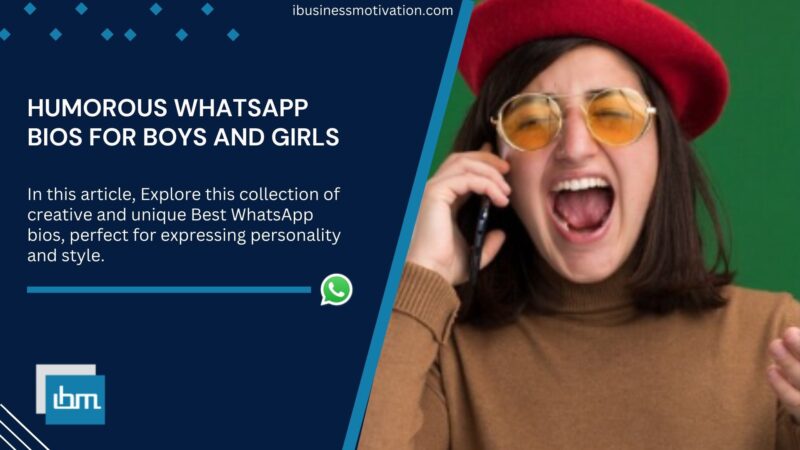 Humorous WhatsApp Bios for Boys and Girls