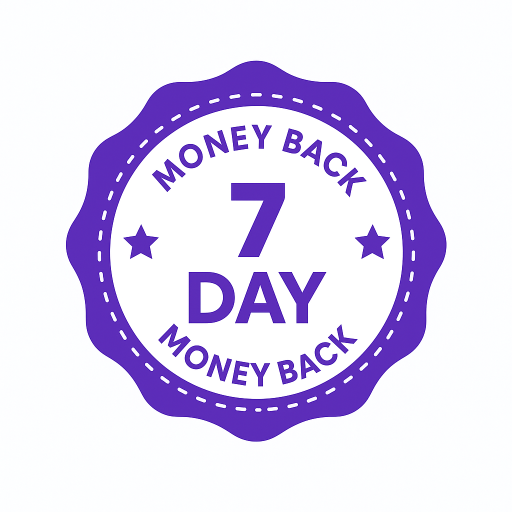 7-Day Money Back Guarantee